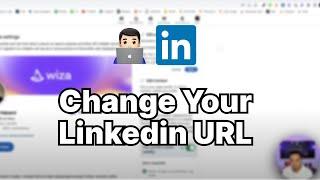 How to change your Linkedin URL [Tutorial]