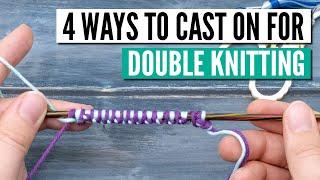 The double knitting cast on  - 4 techniques from easy to invisible