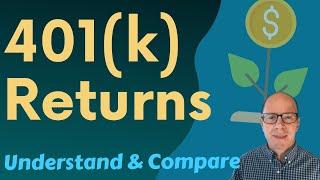 401k Returns: Understand Your Rate of Return (Compare, Calculate, & More)