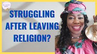 DR. TOCHI - 4 Things You Must Know After You Leave Organized Religion!