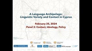 Day 2 - A Language Archipelago: Linguistic Variety and Contact in Cyprus