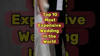 Top 10 Most Expensive Wedding in the world #shorts #topalloffical #wedding