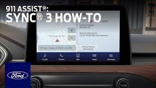 SYNC® 3: 911 Assist® | SYNC® 3 How-To | Ford