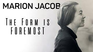 Marion Jacob │ The Form is Foremost