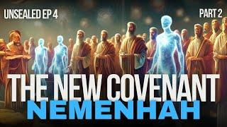 Unsealed | The New Covenant - Nemenhah, PT 2