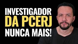 Entenda porque nunca mais teremos concurso para Investigador da PCERJ