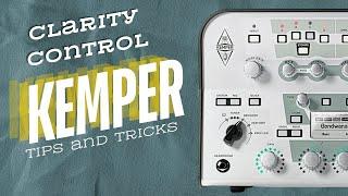 Clarity Control  // Kemper Tips and Tricks