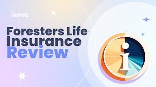 Foresters Life Insurance Review Pros and Cons