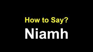 How to Pronounce Niamh