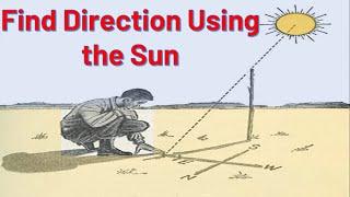 How to Find Direction Using the Sun