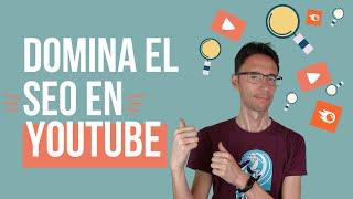 SEO en YouTube: Cómo Posicionar tus Videos y Dominar el Algoritmo 