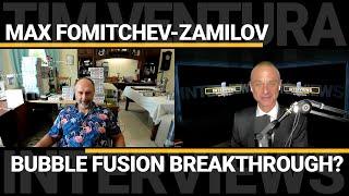 Max Fomitchev-Zamilov - Bubble Fusion Breakthrough?