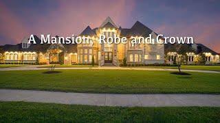 A Mansion, Robe and Crown