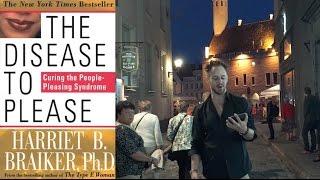 Are YOU A People-Pleaser? How To Cure The Disease To Please (Harriet Braiker Book Review)