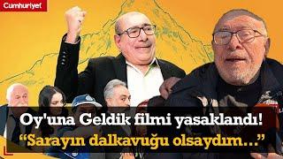 Oy'una Geldik filmi yasaklandı! İlyas Salman: Sarayın dalkavuğu olsaydım....