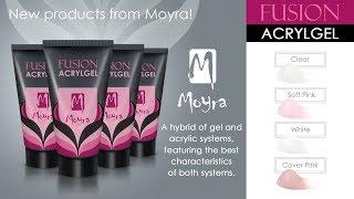 New Products From Moyra! FUSION ACRYLGEL