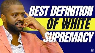 Bakari Sellers defines White supremacy better than you've ever heard it defined. #baldwinandcompany