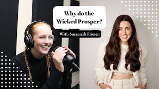 Why do the Wicked Prosper//with Susannah Friesen