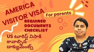 అమెరికా రావాలంటే tourist visa documents ఏమి కావాలి|US visitor visa documents checklist|B1/B2 Visa