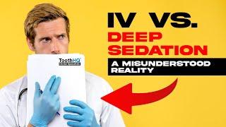 IV vs. Deep Sedation: A Misunderstood Reality 