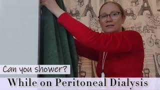 Peritoneal Dialysis: How I shower in 2023