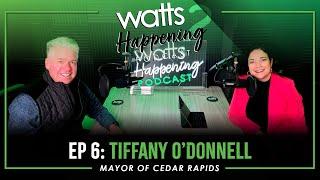 Ep. 6 | Tiffany O'Donnell | Mayor of Cedar Rapids