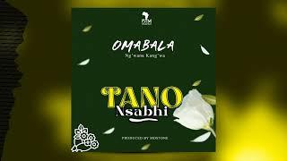 Omabala Ng'wanaKang'wa _ Tano Official song