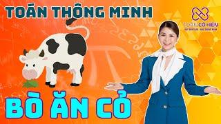 [CHUỖI TOÁN THÔNG MINH] Bò ăn cỏ | Toán Cô Hiền #shorts