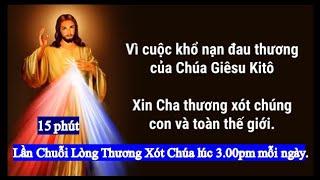 15 Phút Lần Chuỗi Lòng Thương Xót  Chúa - Lúc 3.00pm Mỗi Ngày (Có Lời Kinh)