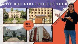 IIT BHU Girls Hostel Complete Tour || SC De, Limbdi, Gandhi Smriti, New girls hostel -1 || VLOG#4