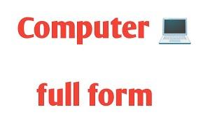 Computer full form | What is full Form of Computer 