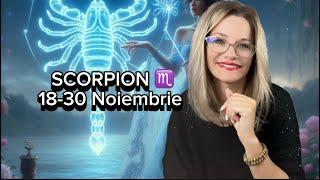 SCORPION ️ 18-30 NOIEMBRIESE TERMINA O KARMA GREASUCCESUL E DE PARTEA TA