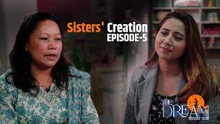 THE DREAM खोजको कथा: EP 05 | SISTERS CREATION | PROMO | Sajha Katha |