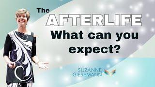 Do You FEAR Death? Hear What Suzanne's Guides Have to Say About the AFTERLIFE!