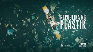 'Republika ng Plastik’ (September 29, 2024) LIVESTREAM | The Atom Araullo Specials