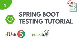 Spring Boot Testing Tutorial - Part 1 | Unit Testing with JUnit 5 and Mockito