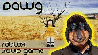 Dawg - Roblox Squid Game (Agagrad)