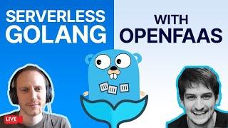 Introduction to Serverless Golang with OpenFaaS