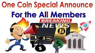 ONE COIN SPECIAL ANNOUNCE FOR THE ALL MEMBERS  | AK AUTOMATION TECHNOLOGIES