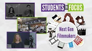 Next Gen Filmmakers | Students in Focus