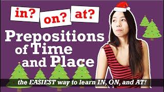 IN, ON, AT the Easiest Way! || Prepositions of Time and Place || English Grammar (Christmas Special)