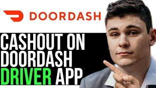 HOW TO CASHOUT ON DOORDASH DRIVER APP 2025! (FULL GUIDE)