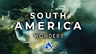 Wonders of South America | Earth's Last Paradise | Most Amazing Place in South America | 4K