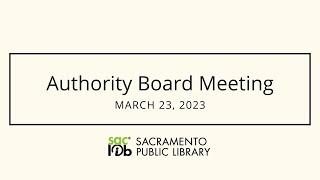 March 2023 - Sacramento Public Library Authority Board Meeting