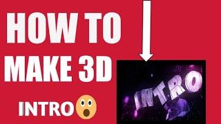 HOW TO MAKE 3D PROFESSIONAL INTRO || SONI TECH