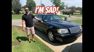 I SOLD MY 1997 S600 TO SAVAGE GARAGE!  It's a SAD DAY!