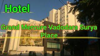 Grand Mercure Vadodara Surya Place Hotel || (Gujrat) || Tajpura Vlog || Saharanpur