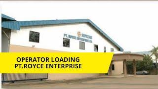 Lowongan Operator Loading PT.Royce Enterprise || loker Batam hari ini, iklan kota Batam