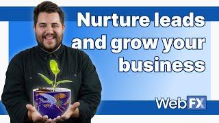 Lead Nurturing Basics | How to Get Started with Lead Generation and Drive Conversions