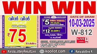 KERALA LOTTERY RESULT LIVE|WIN-WIN bhagyakuri W812|Kerala Lottery Result Today 10/03/2025|today live